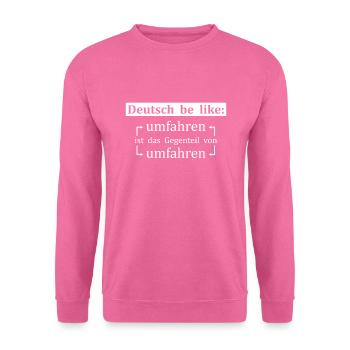Witziger und lustiger Deutsch Lk Spruch Sprache - Unisex Pullover - Pink - Vorne