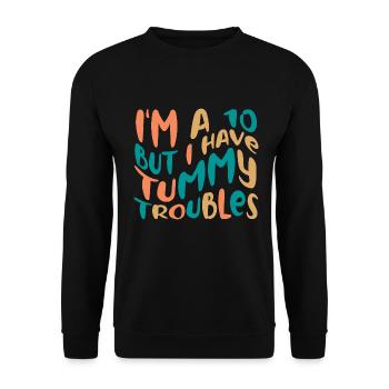 I'm A 10 But I Have Tummy Troubles Bowel Syndrome - Unisex Sweatshirt - black - Front - Alina (178cm) & Michal (187cm)