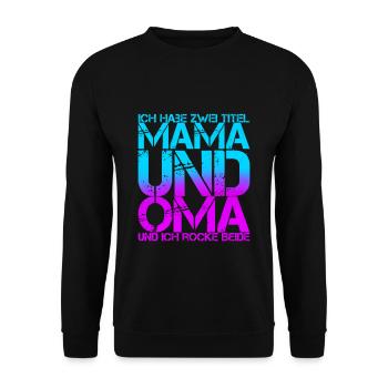 Ich habe zweit titel mama und oma - Unisex Pullover - Schwarz - Vorne - Alina (178cm) & Michal (187cm)