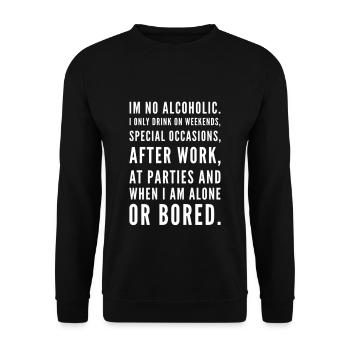 I am not an alcoholic - Unisex Sweatshirt - black - Front - Alina (178cm) & Michal (187cm)