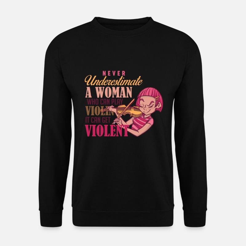 Funny Violin Player Never Underestimate - Unisex Sweatshirt - black