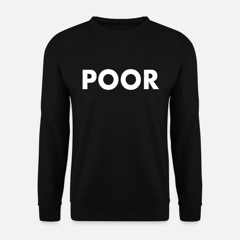 Poor - Unisex Sweatshirt - black