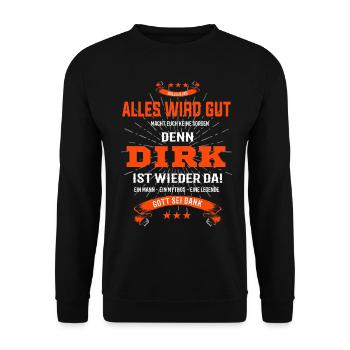 Dirk T-Shirt - Ein Mann- ein Mythos - eine Legende - Unisex Pullover - Schwarz - Vorne - Alina (178cm) & Michal (187cm)