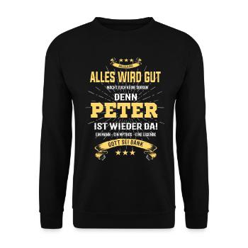 Alles wird gut denn Peter ist da! Cooles T-Shirt - Unisex Pullover - Schwarz - Vorne - Alina (178cm) & Michal (187cm)