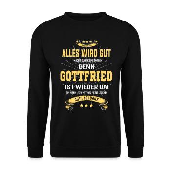 Alles wird gut denn Gottfried ist da! Cooles Shirt - Unisex Pullover - Schwarz - Vorne - Alina (178cm) & Michal (187cm)