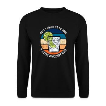 We Do Have A Gincident Here Funny Gin Saying - Unisex Sweatshirt - black - Front - Alina (178cm) & Michal (187cm)