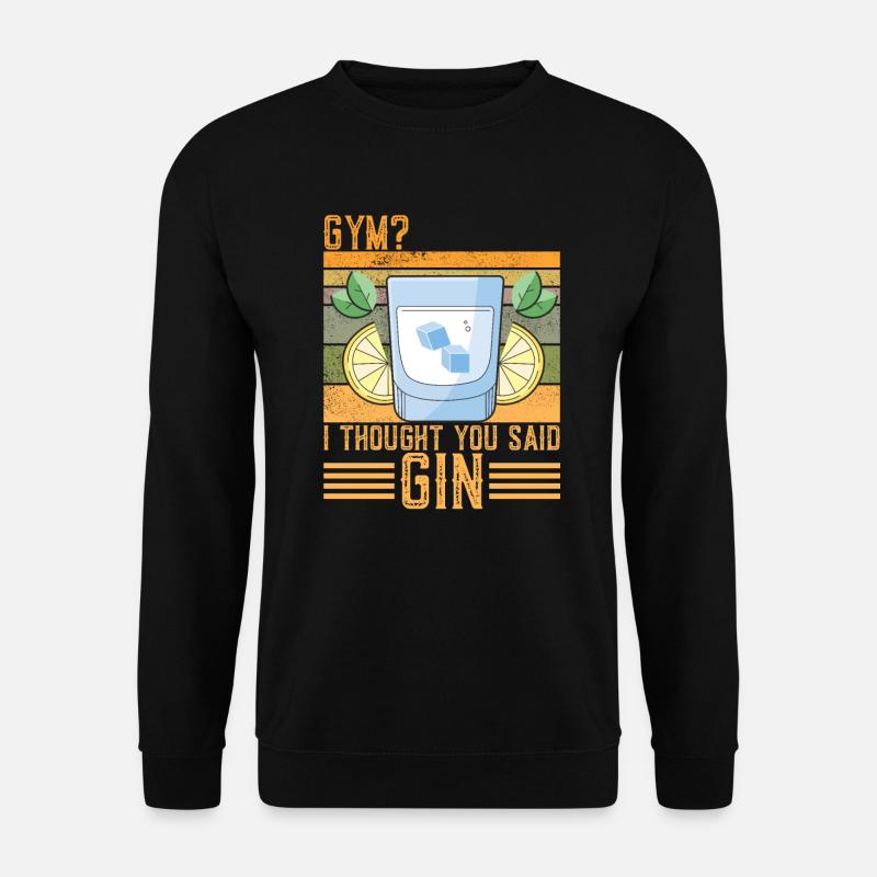 Lustiger Gin-Spruch - Unisex Pullover - Schwarz