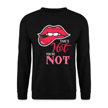 Das ist heiß, du bist nicht beleidigend, sagst du - Unisex Pullover - Schwarz - Vorne - Alina (178cm) & Michal (187cm)