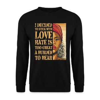 Hass ist eine zu große Bürde, um sie zu tragen - Unisex Pullover - Schwarz - Vorne - Alina (178cm) & Michal (187cm)