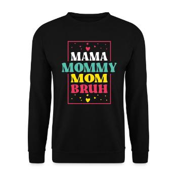 Mama Maman Maman Maman Bruh Chemise ironique - Sweat-shirt Unisexe - noir - Devant - Alina (178cm) & Michal (187cm)