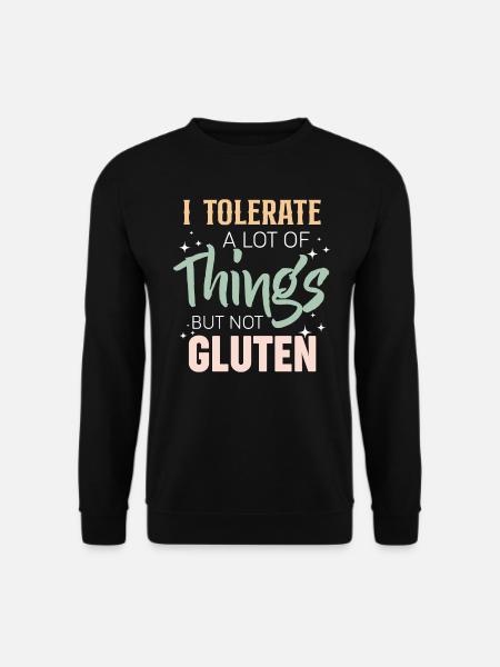 Dinge tolerieren, aber nicht glutenfrei Zöliakie - Unisex Pullover - Schwarz