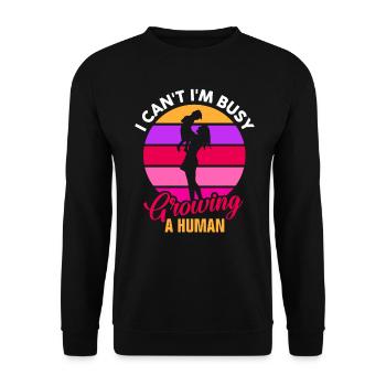 I'm Busy Growing A Human Funny Mom - Unisex Sweatshirt - black - Front - Alina (178cm) & Michal (187cm)