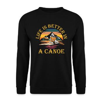 Life Is Better In A Canoe - Unisex Sweatshirt - black - Front - Alina (178cm) & Michal (187cm)