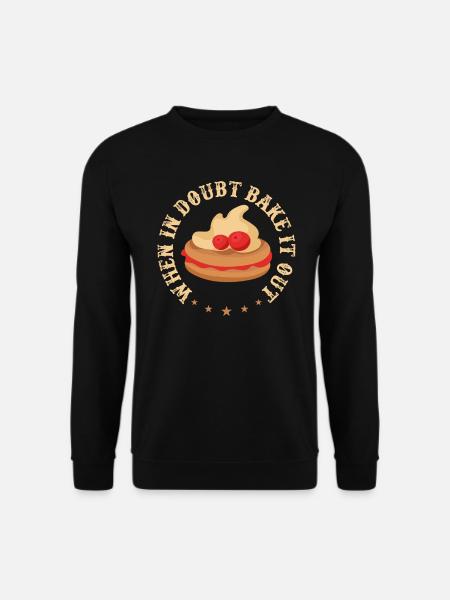 Im Zweifelsfall backen Sie es aus Baker-Spruch - Unisex Pullover - Schwarz