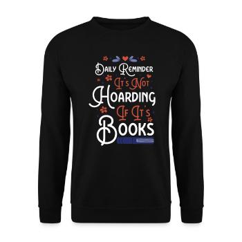 Daily Reminder Not Hoarding If Books - Unisex Sweatshirt - black - Front - Alina (178cm) & Michal (187cm)
