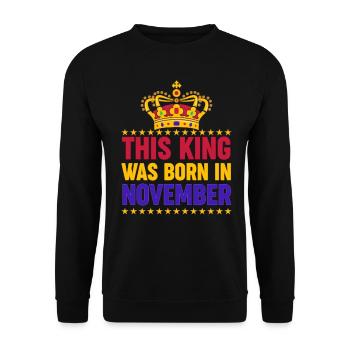 This King Was Born In November - Unisex Sweatshirt - black - Front - Alina (178cm) & Michal (187cm)
