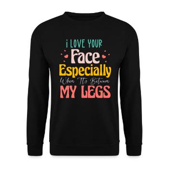 Liebe dein Gesicht, wenn es zwischen meinen Beinen ist - Unisex Pullover - Schwarz - Vorne - Alina (178cm) & Michal (187cm)