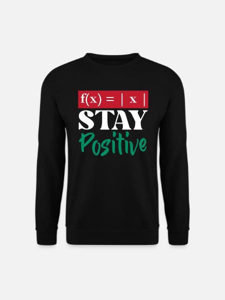Mathe-Nerd bleibt positiver Gleichungsfreak - Unisex Pullover - Schwarz