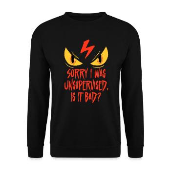 I Was Left Unsupervised Sarcastic Office Coworker - Unisex Sweatshirt - black - Front - Alina (178cm) & Michal (187cm)