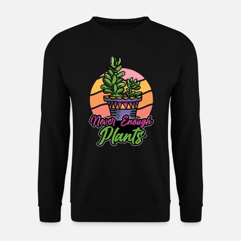 Never Enough Plants Gardening - Unisex Sweatshirt - black
