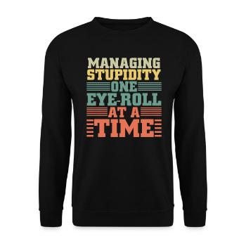 Anti People Managing Stupidity Eye Roll - Unisex Sweatshirt - black - Front - Alina (178cm) & Michal (187cm)