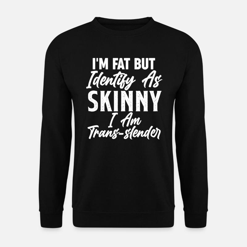 Ich bin ein transschlanker politischer Knebel - Unisex Pullover - Schwarz