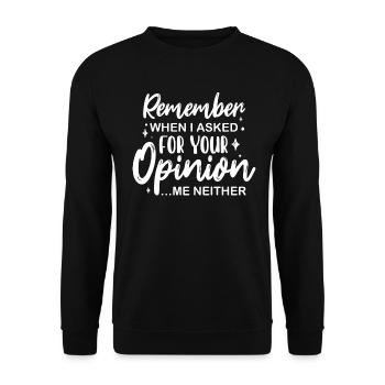 Sarkastisch erinnern Sie sich, als ich Sie nach Ihrer Meinung fragte - Unisex Pullover - Schwarz - Vorne - Alina (178cm) & Michal (187cm)