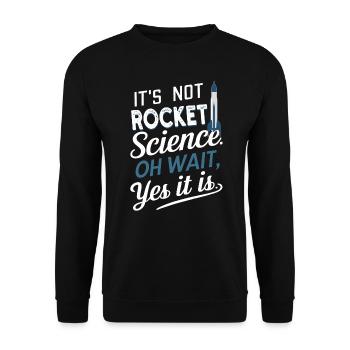 It's Not Rocket Science, Oh Wait Model Rocket - Unisex Sweatshirt - black - Front - Alina (178cm) & Michal (187cm)