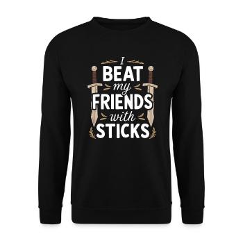 Funny Quote I Beat My Friends With Sticks - Unisex Sweatshirt - black - Front - Alina (178cm) & Michal (187cm)