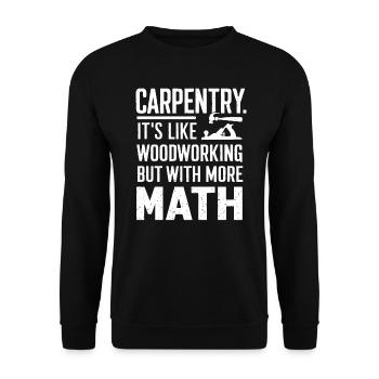 Citation amusante de menuiserie sur le travail du bois - Sweat-shirt Unisexe - noir - Devant - Alina (178cm) & Michal (187cm)