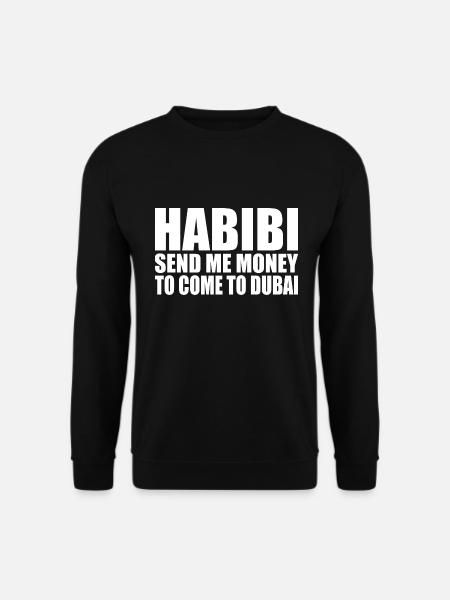 habibi come to dubai - Unisex Sweatshirt - black