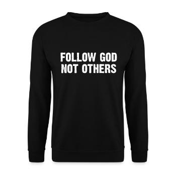 Follow God Not Others - Unisex Pullover - Schwarz - Vorne - Alina (178cm) & Michal (187cm)