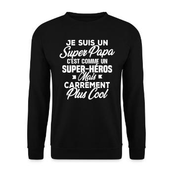 Je suis un super papa - Sweat-shirt Unisexe - noir - Devant - Alina (178cm) & Michal (187cm)