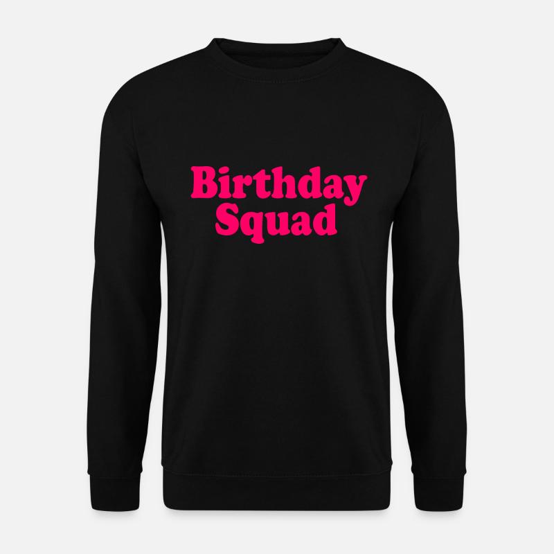 Birthday squad - Unisex Pullover - Schwarz