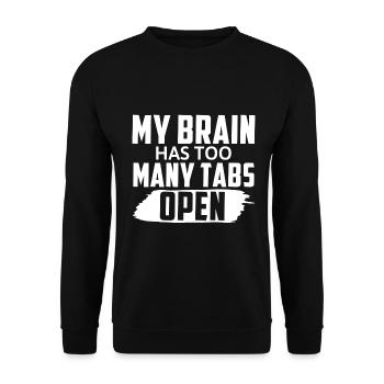 My Brain Has Too Many Tabs Open Funny Saying - Unisex Sweatshirt - black - Front - Alina (178cm) & Michal (187cm)