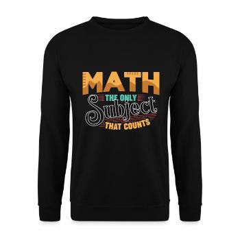 Math The Only Subject That Counts - Unisex Sweatshirt - black - Front - Alina (178cm) & Michal (187cm)