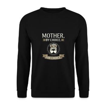 Women's Gift Feminist Rights Mother by Choice for - Unisex Sweatshirt - black - Front - Alina (178cm) & Michal (187cm)