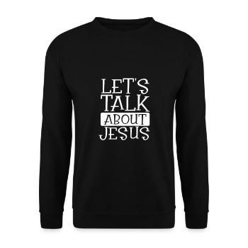 Christian Humor Let's Talk About Jesus Christian - Unisex Sweatshirt - black - Front - Alina (178cm) & Michal (187cm)