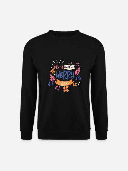 Christianisme Priez Plus s’inquiéter Moins Don chrétien - Sweat-shirt Unisexe - noir