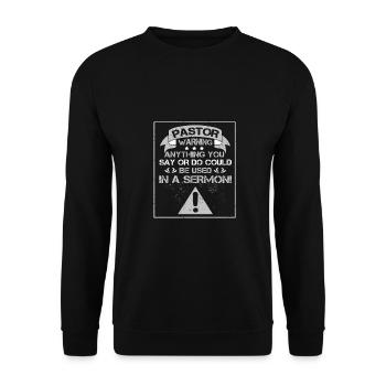Pastor Gifts Anything Said or Done In Sermon - Unisex Sweatshirt - black - Front - Alina (178cm) & Michal (187cm)