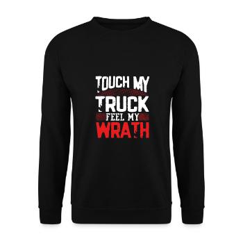Truck Driver Gift Touch My Truck Feel My Wrath - Unisex Sweatshirt - black - Front - Alina (178cm) & Michal (187cm)
