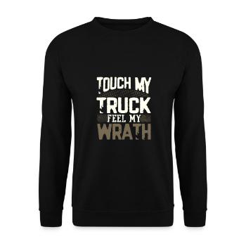 Truck Driver Gift Touch My Truck Feel My Wrath - Unisex Sweatshirt - black - Front - Alina (178cm) & Michal (187cm)