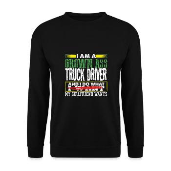 Grown Ass Truck Driver Do What Girlfriend Wants - Unisex Sweatshirt - black - Front - Alina (178cm) & Michal (187cm)