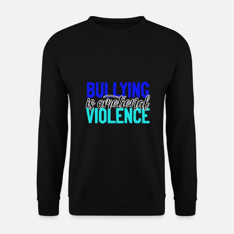 Anti-Mobbing-Geschenke Mobbing ist emotional - Unisex Pullover - Schwarz