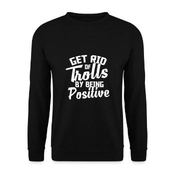 Anti Bully Gift Get Rid of Trolls By Being - Unisex Sweatshirt - black - Front - Alina (178cm) & Michal (187cm)