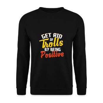 Befreien Sie sich von Trollen, indem Sie positiv gegen Mobbing vorgehen - Unisex Pullover - Schwarz - Vorne - Alina (178cm) & Michal (187cm)