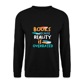 Livres parce que la réalité surestime le cadeau de l’amateur de livres - Sweat-shirt Unisexe - noir - Devant - Alina (178cm) & Michal (187cm)