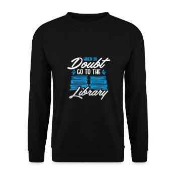 Book Lover Gift In Doubt Go To Library Librarian - Unisex Sweatshirt - black - Front - Alina (178cm) & Michal (187cm)