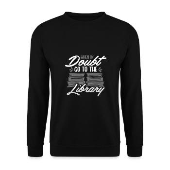 Book Lover Gifts In Doubt Go To Library Librarian - Unisex Sweatshirt - black - Front - Alina (178cm) & Michal (187cm)