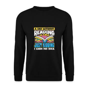 Cadeau d’amoureux des livres une journée sans lire juste plaisanter - Sweat-shirt Unisexe - noir - Devant - Alina (178cm) & Michal (187cm)
